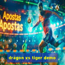 dragon vs tiger demo